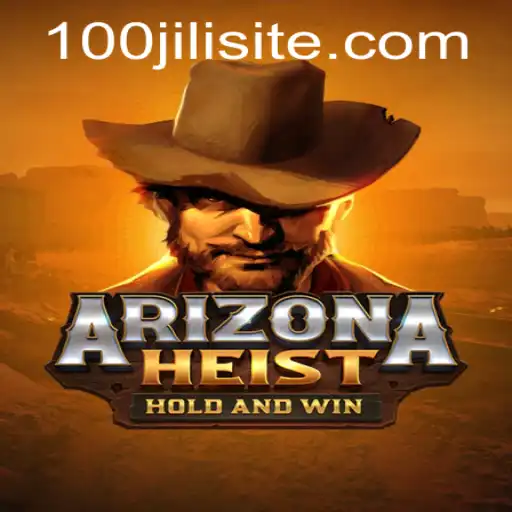 ArizonaHeist: A Thrilling Adventure in the World of 100JILI