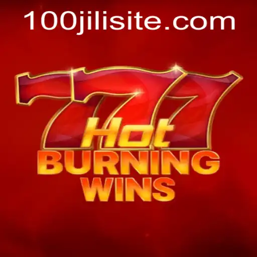 Exploring the Exciting World of HotBurningWins 100JILI